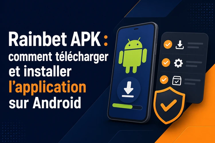 APK Rainbet: comment télécharger et installer l'application sur Android